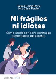 NI FRÁGILES NI IDIOTAS | 9788413617459 | GARCÍA DOVAL, FÁTIMA ; CÉSAR PERALES, JOSÉ