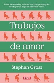 TRABAJOS DE AMOR | 9788499929477 | GROSZ, STEPHEN