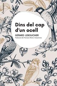 DINS DEL CAP D'UN OCELL | 9788413565163 | LEBOUCHER, GÉRARD