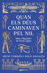 QUAN ELS DÉUS CAMINAVEN PEL NIL | 9788411732437 | CORDÓN SOLÀ-SAGALÉS, IRENE