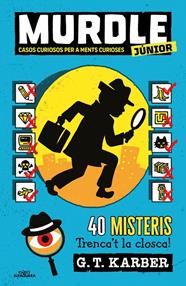 MURDLE JUNIOR 1 : MURDLE JUNIOR. CASOS CURIOSOS PER A MENTS CURIOSES | 9788419688729 | KARBER, G.T.