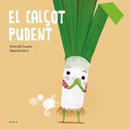 CALÇOT PUDENT, EL | 9788447949250 | VIVIM DEL CUENTU ; SERRA, SEBASTIÀ
