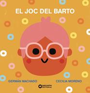 JOC DEL BARTO, EL | 9788448955304 | MACHADO, GERMÁN ; MORENO, CECILIA