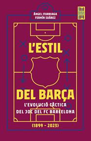 ESTIL DEL BARÇA, L' | 9788419430120 | ITURRIAGA, ÁNGEL ; SUÁREZ, FERMÍN