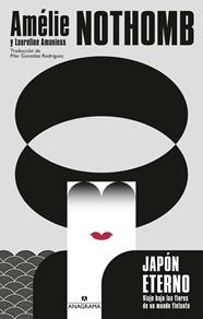 JAPÓN ETERNO | 9788433946249 | NOTHOMB, AMÉLIE ; AMANIEUX, LAURELINE