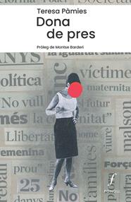 DONA DE PRES | 9788410220362 | PÀMIES, TERESA