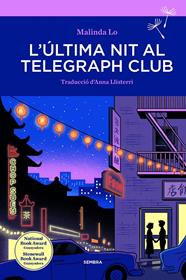 ÚLTIMA NIT AL TELEGRAPH CLUB, L' | 9788416698974 | LO, MALINDA