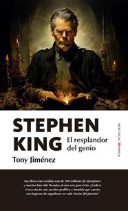 STEPHEN KING : EL RESPLANDOR DEL GENIO | 9788411315753 | JIMÉNEZ, TONY