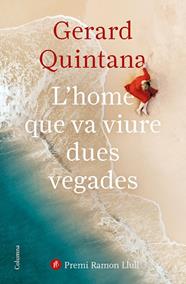 HOME QUE VA VIURE DUES VEGADES, L' | 9788466427647 | QUINTANA, GERARD