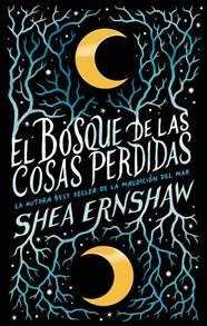 BOSQUE DE LAS COSAS PERDIDAS, EL | 9788492918867 | ERNSHAW, SHEA