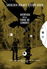SHERLOCK HOLMES ESCAPE BOOK : AVENTURA EN LA TORRE DE LONDRES | 9791399150247 | PHILLIPS, CHARLES ; FRANCES, MELANIE