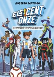 CENT ONZE 1 : EL PARTIT MÉS IMPORTANT DE LES SEVES VIDES | 9791387782023 | SANTIAGO, ROBERTO