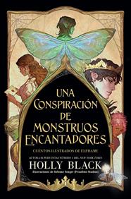 UNA CONSPIRACIÓN DE MONSTRUOS ENCANTADORES | 9791388204272 | BLACK, HOLLY