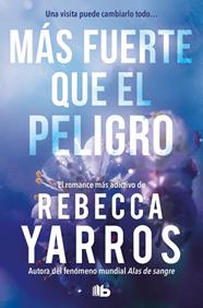 MÁS FUERTE QUE EL PELIGRO | 9791387871703 | YARROS, REBECCA