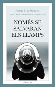 NOMÉS SE SALVARAN ELS LLAMPS | 9788417469658 | MAS BUSQUETS, ANTONI