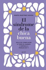 SÍNDROME DE LA CHICA BUENA (EDICIÓN ESPECIAL), EL | 9788408305521 | MARTÍNEZ NOVOA, MARTA
