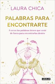 PALABRAS PARA ENCONTRARTE | 9788403525832 | CHICA, LAURA