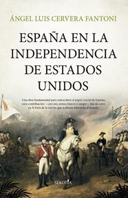 ESPAÑA EN LA INDEPENDENCIA DE ESTADOS UNIDOS | 9791387812195 | CERVERA FANTONI, ÁNGEL LUIS