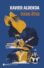OCÉANO ÁFRICA | 9788411004701 | ALDEKOA, XAVIER