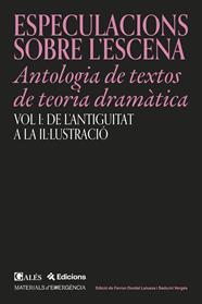 BESPECULACIONS SOBRE L’ESCENA : ANTOLOGÍA DE TEXTOS DE TEORIA DRAMÀTICA | 9791399053517 | DORDAL LALUEZA, FERRAN ; VERGÉS, SADURNÍ