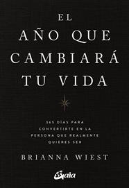 AÑO QUE CAMBIARÁ TU VIDA, EL | 9788411080842 | WIEST, BRIANNA