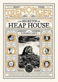 IREMONGER 1: LOS SECRETOS DE HEAP HOUSE | 9788419654335 | CAREY, EDWARD