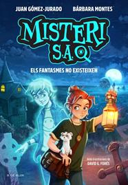 MISTERI S.A. 1 : ELS FANTASMES NO EXISTEIXEN | 9791387695569 | GÓMEZ-JURADO, JUAN ; MONTES, BÁRBARA
