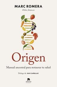 ORIGEN : MANUAL ANCESTRAL PARA RESTAURAR TU SALUD | 9788413444765 | ROMERA, MARC
