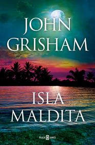 ISLA MALDITA  | 9788401027925 | GRISHAM, JOHN