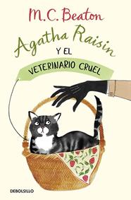 AGATHA RAISIN Y EL VETERINARIO CRUEL | 9788466375474 | BEATON, M.C.