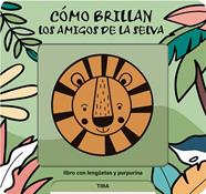 CÓMO BRILLAN LOS AMIGOS DE LA SELVA | 9791399079111 | HAAN, LIEVE DE