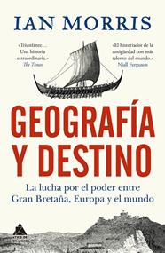 GEOGRAFÍA Y DESTINO | 9788419703712 | MORRIS, IAN
