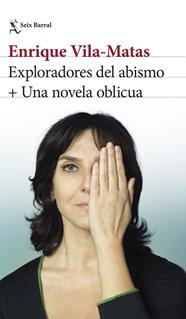 EXPLORADORES DEL ABISMO ; UNA NOVELA OBLICUA | 9788432248993 | VILA-MATAS, ENRIQUE