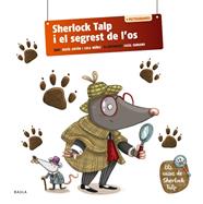 SHERLOCK TALP I EL SEGREST DE L'OS | 9788447954575 | ANTÓN BLANCO, ROCÍO ; NUÑEZ MADRID, DOLORES
