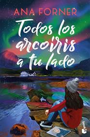 TODOS LOS ARCOÍRIS A TU LADO | 9788408309116 | FORNER, ANA