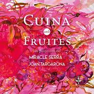 CUINA AMB FRUITES | 9788483308097 | SERRA, MIRACLE ; TARGARONA, JOAN
