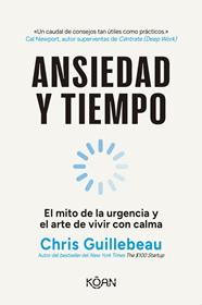 ANSIEDAD Y TIEMPO | 9788410358294 | GUILLEBEAU, CHRIS