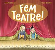 FEM TEATRE! | 9788424671976 | BASSAS, ÀNGELS ; CALAFELL, ROSER