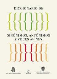 DICCIONARIO DE SINÓNIMOS, ANTÓNIMOS Y VOCES AFINES | 9788467079975