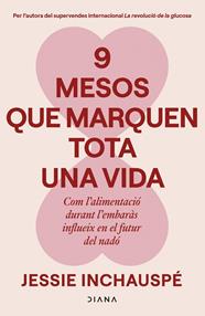 9 MESOS QUE MARQUEN TOTA UNA VIDA | 9788411193818 | INCHAUSPÉ, JESSIE