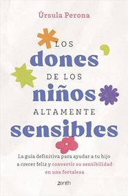 DONES DE LOS NIÑOS ALTAMENTE SENSIBLES, LOS | 9788408325260 | PERONA @URSULAPERONAPSICOLOGA, ÚRSULA