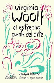 ESTRECHO PUENTE DEL ARTE, EL | 9788483933381 | WOOLF, VIRGINIA , ACCORINTI, RAFAEL
