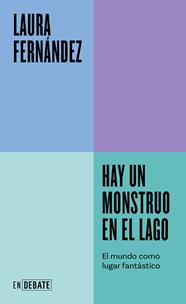 HAY UN MONSTRUO EN EL LAGO | 9788419951144 | FERNÁNDEZ, LAURA