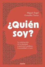¿QUIÉN SOY? | 9788449345722 | GONZÁLEZ TORRES, MIGUEL ÁNGEL