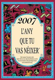 2007 : L'ANY QUE TU VAS NÉIXER | 9788415003281 | COLLADO BASCOMPTE, ROSA
