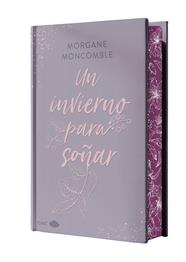UN INVIERNO PARA SOÑAR (EDICIÓN ESPECIAL) | 9788419702630 | MONCOMBLE, MORGANE