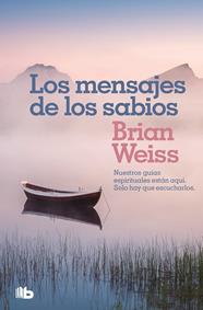 MENSAJES DE LOS SABIOS, LOS | 9788490708323 | WEISS, BRIAN