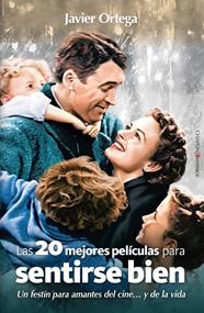 VEINTE MEJORES PELÍCULAS PARA SENTIRSE BIEN, LAS | 9791387811129 | ORTEGA, JAVIER