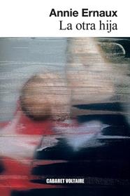 OTRA HIJA, LA | 9788419047427 | ERNAUX, ANNIE
