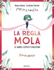 REGLA MOLA (SI SABES CÓMO FUNCIONA) (EDICIÓN PREMIUM CON CONTENIDO EXCLUSIVO), LA | 9788410050358 | TORRÓN (MENSTRUITA), CRISTINA ; SALVIA, ANNA